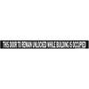 Hy-Ko English This Door to Remain Unlocked While Building is Occupied Sign Plastic 1.5 in. H x 27 in. W (Pack of 10)