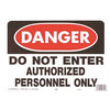 Sign, "Do Not Enter Authorized Personnel Only", White/Red Polypropylene, 10 x 14-In.