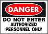 Sign, "Do Not Enter Authorized Personnel Only", White/Red Polypropylene, 10 x 14-In.