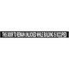 Hy-Ko English This Door to Remain Unlocked While Building is Occupied Sign Plastic 1.5 in. H x 27 in. W (Pack of 10)